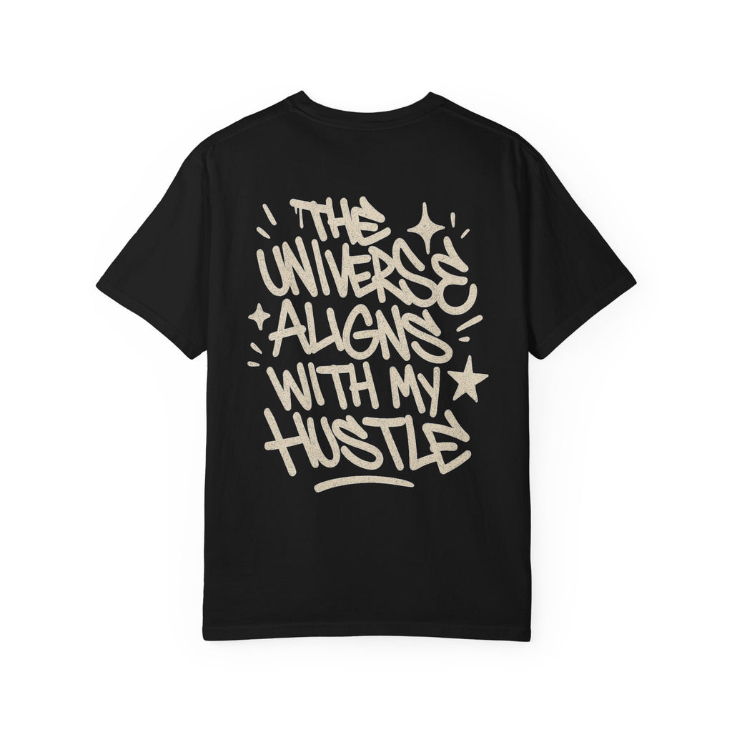 The Universe Aligns with My Hustle - Unisex T-shirt