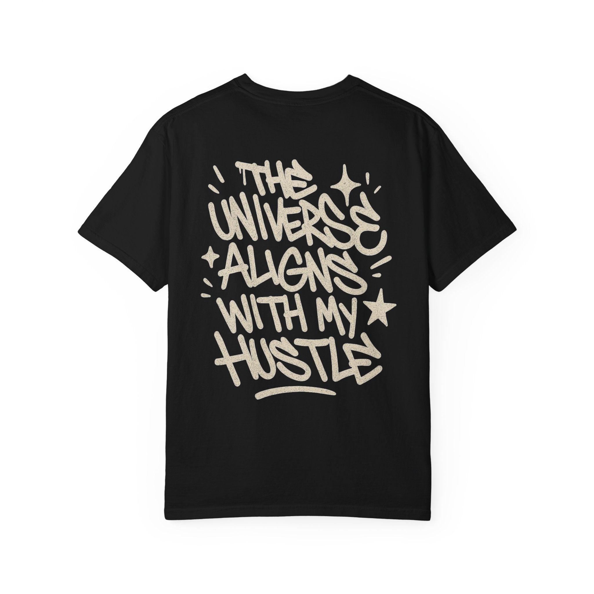 The Universe Aligns with My Hustle - Unisex T-shirt