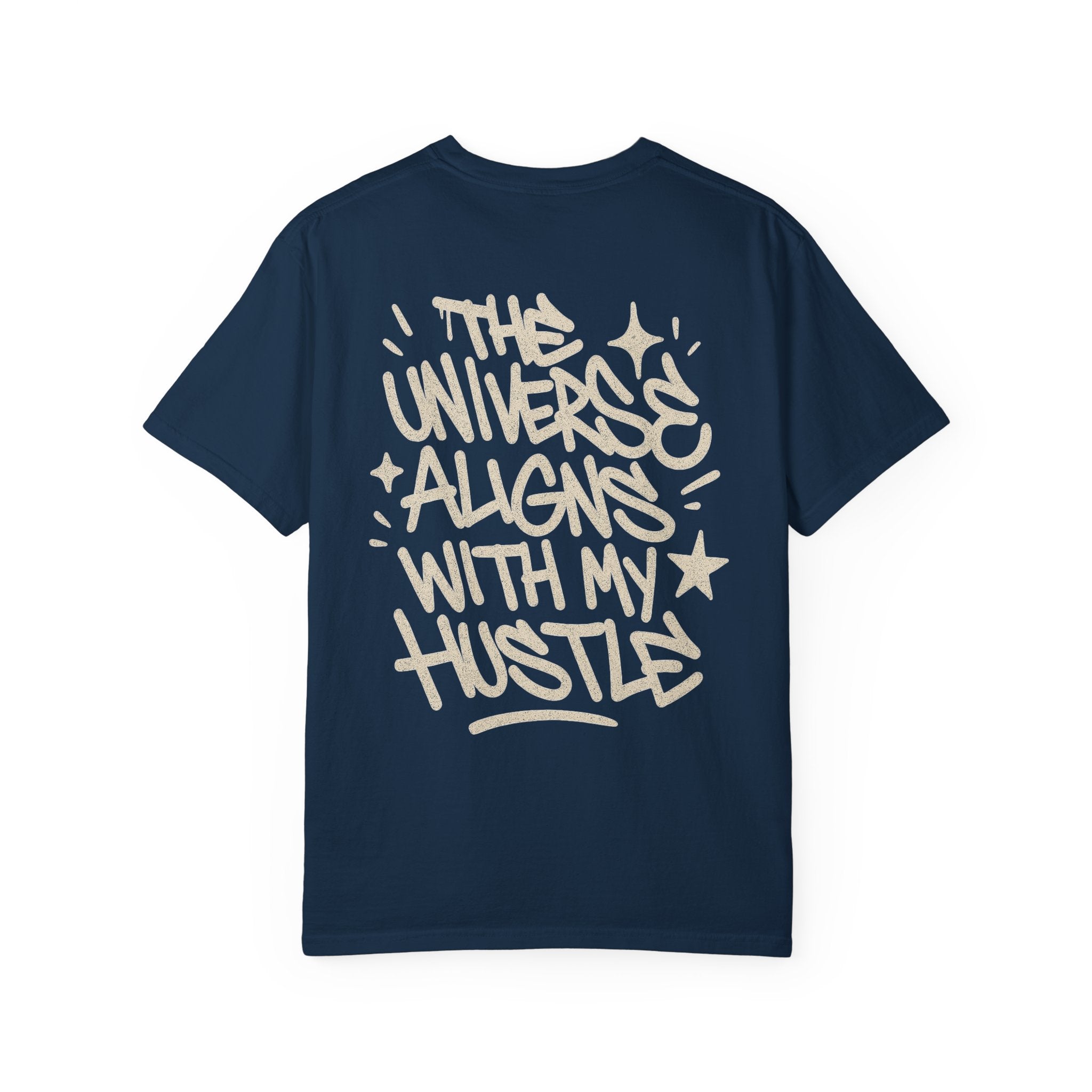 The Universe Aligns with My Hustle - Unisex T-shirt