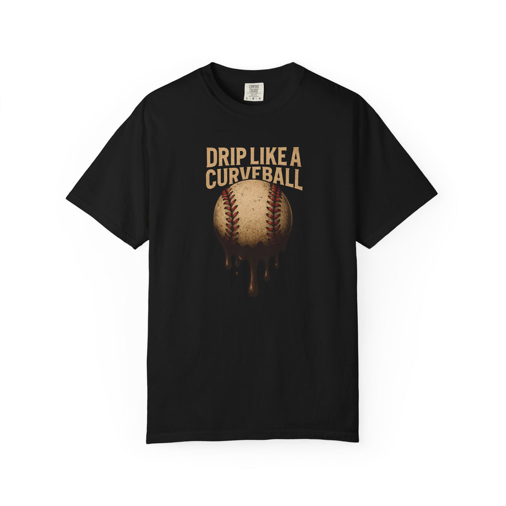 T-Shirt Drip like a Curveball Unisex Garment-Dyed
