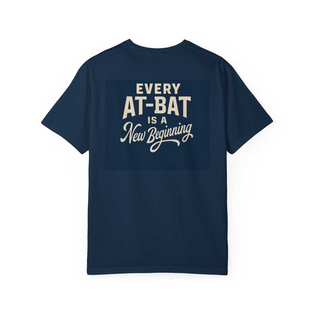 Every at bat is a new beginning Tee